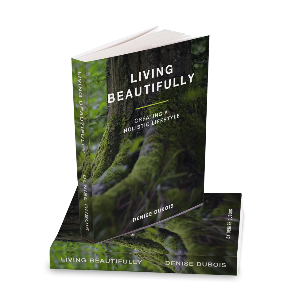 Living Beautifully: Creating A Holistic Lifestyle